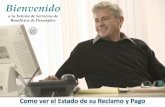 a la Tutoría de Servicios de Beneficios de Desempleo · Internet es rápido, fácil y seguro. El internet esta disponible 24 horas al día, siete días a la semana en inglés y español.