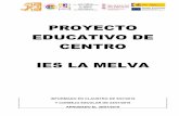 PROYECTO EDUCATIVO DE CENTRO IES LA MELVAieslamelva.edu.gva.es/material/profesor/centro/pec/01_preambulo_p… · El Proyecto Educativo de Centro, según la RESOLUCIÓN de 5 de julio