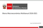 Marco Macroeconómico Multianual 2018-2021 · Marco Macroeconómico Multianual 2018-2021 Lima, 15 de Setiembre del 2017. 2 Economía sólida, en fase de aceleración y con buenos