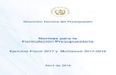Normas para la Formulación Presupuestaria€¦ · Norma 1. Validación del marco macroeconómico multianual. La Comisión Técnica de Finanzas Públicas conocerá y validará el