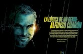 lA lóG iCA de un G enio: Alfonso CuArón › 2013 › 10 › ... · el director de Harry Potter and the Priso-ner of Azkaban —cinta con 130 millones de dólares de presupuesto—,