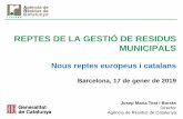 REPTES DE LA GESTIÓ DE RESIDUS MUNICIPALSxarxaenxarxa.diba.cat/...17_reptes_europeus_i_catalans_pels_municipis.pdf · Des de fa 6 anys estem estancats al voltant del 40% . 4 . No