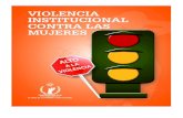 VIOLENCIA INSTITUCIONAL CONTRA LAS MUJERESappweb.cndh.org.mx/biblioteca/archivos/pdfs/...8 Si has recibido un trato indigno por parte del Ministerio Público al momento de de- nunciar
