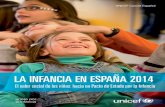 LA INFANCIA EN ESPAÑA 2014 - UNICEF€¦ · Amigas de la Infancia) y sus colaboradores promueven para que la voz de los niños y niñas sea escuchada y tenida en cuenta. Dado que