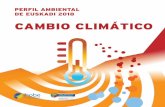 PERFIL AMBIENTAL DE EUSKADI 2018 CAMBIO CLIMÁTICO · ciones encaminadas a reducir los impactos de nuestra ac - tividad en el cambio climático, así como a gestionar con eficacia