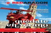 JULIO-AGOSTO 2018 REDARAGON · 2018-06-29 · 8 RE- guía cultural y de ocio Julio-agoSto 2018 Comunidad Autónoma de Aragón. Su zona de influencia comprende los tér-minos municipales
