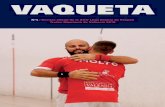 Nº4 / Revista oficial de la XXV Lliga Bankia de Raspall ... · Imatges: Mari Carmen Montes, Museu de la Pilota el Genovés, Rafa Honrubia i Pablo Chacón. Vaqueta és una publicació