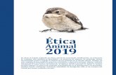 Ética...En 2019, el trabajo realizado por Ética Animal ha aumentado notablemente, no solamente en cantidad, sino también en diversidad y en potencial de impacto. En particular,