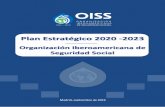 Plan Estratégico 2020 -2023 - OISSPlan Estratégico 2020 - 2023 1.- MISIÓN DE LA OISS ... dando un nuevo enfoque a la comunidad internacional en torno a la “acción”para así