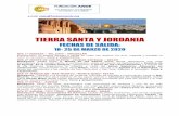 TIERRA SANTA Y JORDANIA - Fundación Ande€¦ · TIERRA SANTA Y JORDANIA FECHAS DE SALIDA: 18- 25 DE MARZO DE 2020 DÍA 1º MADRID – TEL AVIV ... Visita panorámica de Amman, capital