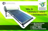 INGENIERÍA EN Taller de ENERGÍA Calentadores solares e ... lona... · Taller de Calentadores solares e instrumentación Instructor: IMT. Oscar Fernando Muñoz Gumeta. Fecha: 8 al