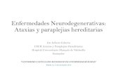 Enfermedades Neurodegenerativas: Ataxias y paraplejias ... · Enfermedades Neurodegenerativas: Ataxias y paraplejias hereditarias Jon Infante Ceberio CSUR Ataxias y Paraplejias Hereditarias
