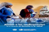 Acceso a los medicamentos - OHCHR · D. Acceso a los medicamentos para mujeres y niños 21–25 12 E. Derechos de propiedad intelectual y acceso a los medicamentos 26–30 13 F. Lecciones
