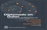 Diplomado en Guion - Pontificia Universidad Católica de Chile€¦ · desafíos de hoy ADMISIÓN 2018 Diplomado en Guion mención Series de Ficción para TV. El diplomado en Guion