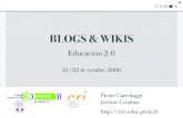 BLOGS & WIKIS - Laboratoire pédagogique du Greta du Velay · PDF file 2008-10-29 · Blogs Histórico Estructura Filosofía Técnica Educación Actividades Resumen Motores Plataformas