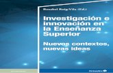 Investigación e innovación en la Enseñanza Superiorrua.ua.es/.../1/Investigacion-e-innovacion-en-la-ES_081.pdf · 2019-11-20 · Actualmente en Educación Superior se están utilizando