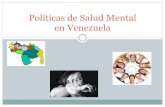 Políticas de Salud Mental en Venezuela€¦ · Organización de las Naciones Unidas para la Agricultura y la Alimentación (FAO) Fondo de las Naciones Unidas para la Infancia (UNICEF)