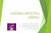 LEUCEMIA LINFOCÍTICA CRÓNICA · Leucemia Linfocítica Crónica (LLC) •Fibrilación auricular paroxística Cardiología •Normal Colonoscopia •Infiltración casi absoluta por