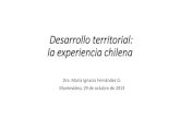 Desarrollo territorial: la experiencia chilenadesarrolloterritorial.ei.udelar.edu.uy/wp-content/...territorial (2008) •Que el Gobierno Regional posea una mirada integrada del territorio