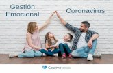 Gestión Emocional Coronavirus - Servicios Médicos y ... · y acéptalos; y si hace falta, compártelos con las personasmás próximas”. •Desde la OMS subrayan que esto vale