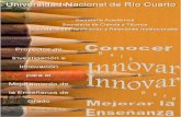 Universidad Nacional de Río Cuarto - (Coordinadora) · 2017-07-31 · promoción de materiales curriculares, así como la incorporación de TICS a la enseñanza requiere la articulación