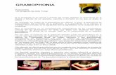 GRAMOPHONIA - ANKI TONERankitoner.com/docs/gramophonia.pdf · el disco de pizarra hasta los años 30. Pathé y Edison prensaban los discos con surco vertical, incompatible con el