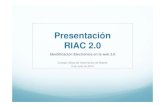 Presentación RIAC 2 - COLVEMA · Presentación RIAC 2.0 Identificación Electrónica en la web 2.0 Colegio Oficial de Veterinarios de Madrid 2 de Julio de 2014