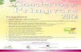Conciertos de Primavera - Educarex · 2015-06-27 · 2012 Conciertosde Primavera LA CLAVELLINA, 7. AULA DE CULTURA “Hermanos Berzosa” Cáceres Organizan y Patrocinan: Asociación