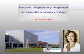 Protocolo diagnóstico y terapéutico en vasculitis ... · PDF file 2 - ¿Cumple criterios de Behçet ? + AFTAS ORALES DOLOROSAS (100%) + UVEITIS + Aftas genitales + HLA B51 + + Artritis