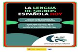 LA LENGUA DE SIGNOS ESPAÑOLA HOY4.itos de estudio para el conocimiento del estatus de la lengua de signos españolaÁmb 40 4.1. Educación 41 4.2. Interpretación 52 4.3. Investigación