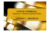 UNIDAD 1. MONEDA - Derecho USMPderecho.usmp.edu.pe/6ciclo/derecho_monetario_bancario/... · 2015-02-27 · 19/02/2009 Mag. F. Elvira Muñoz Ccuro 4 LAS DEUDAS MONETARIAS 1. Nociones