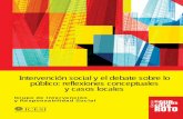Intervención social y el debate sobre lo público: …...se cite el título, el autor y la fuente institucional. Primera edición, octubre 2014 ISBN: 978-958-8357-92-8 Contenido Prólogo