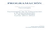 PROGRAMACIÓN - 51.254.221.5151.254.221.51/html/joom15/ies/dptos/dpto_tecno... · Materia: Tecnologías de la Información y la Comunicación curso: 2011-12 Departamento: Tecnología
