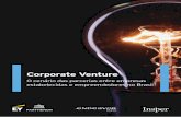 Corporate Venture€¦ · CV interno CV externo Corporate Venture Uso de recursos internos (por exemplo, a criação de uma unidade de negócios focada em inovação) Engajamento