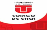 CODIGO DE ETICA - Universidad Del Tolimaadministrativos.ut.edu.co/.../codigo_de_etica.pdf · 2018-04-12 · del ser humano, o bien, como el estudio de los valores de sus relaciones