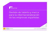 Gestión de talento y marca para la internacionalización de ... de... · Prioridades de la gestión del talento y de la marca internacional *Nota: “employer branding“ se define