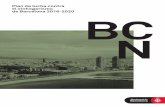 Plan de lucha contra el sinhogarismo de Barcelona 2016-2020 BC · de Barcelona, Centro de Acogida Assís, Centro Abierto L’Heura, Compañía de las Hijas de la Caridad de San Vicente