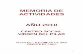 MEMORIA DE ACTIVIDADES AÑO 2010 · actuación de las Hijas de la Caridad de San Vicente de Paúl. De tal modo, durante 2010, se ha recordado a residentes, familiares y trabajadores