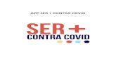 APP SER + CONTRA COVIDlcsi.umh.es/segvic/Manual_app.pdfbreve presentación informativa sobre las funciones de la app. Esta información, que se desarrolla de forma dinámica, puede