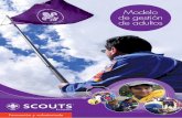 Modelo de gestión de adultos - Home | Scouts Ecuador · Modelo de gestión de adultos 7 2. MISIÓN, VISIÓN Y CAUSA DEL MOVIMIENTO SCOUT 2.1. Misión del Movimiento Scout L a Misión