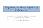 Ciclos Económicos y Riesgo de Crédito: Un modelo umbral de ... · Proyección del Ratio de Morosidad (octubre 2010 -marzo 2011) Efecto de la crisis financiera internacional Proyección