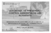LLEI 20/2009, DE PREVENCIÓ I CONTROL AMBIENTAL DE … › sites › reus › files › Fitxers › ...incidència ambiental i social, reconegut en el Conveni d Aarhus de 1998, i al