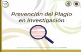 Prevención del Plagio en Investigación€¦ · Plagio Copiar en lo sustancial obras ajenas, dándolas como propias (Real Academia Española, 2018). Usar el trabajo, las ideas, o