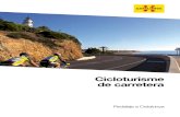 Cicloturisme de carretera - ACTact.gencat.cat/wp-content/uploads/2015/12/Cicloturisme-2015-CAT.p… · 3 Pedaleja a Catalunya la teva destinació del Mediterrani per gaudir-ne sobre