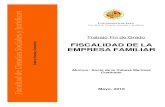 FISCALIDAD DE LA EMPRESA FAMILIAR - ujaen.estauja.ujaen.es/bitstream/10953.1/7329/1/TFG_ROCO_MARTNEZ... · 2018-03-22 · FISCALIDAD EN LA EMPRESA FAMILIAR. 1 Rocío Martínez Cuadrado