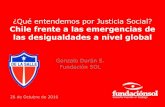 ¿Qué entendemos por Justicia Social? Chile frente a las ... · para luchar por la justicia. •“si el trabajador quiere tener una participación más justa en los bienes de la
