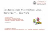 Epidemiología Matemática: virus, bacterias y… malwarediarium.usal.es/delrey/files/2013/12/Epidemiologia... · 2015-11-30 · Epidemiología Matemática: virus, bacterias y…
