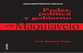 Poder, política y gobierno · Poder, política y gobierno en Maquiavelo José Sánchez Parga 1ra. Edición: Editorial Homo Sapiens, Argentina 2006 2da. Edición: Universidad Politécnica
