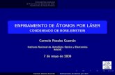 ENFRIAMIENTO DE ATOMOS POR L ASER · 2016-09-19 · Enfriamiento de atomos por l aser Condensado de Bose-Einstein Como enfriar atomos con luz Efecto dopler 1 Con l aseres solo se