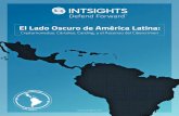 El Lado Oscuro de América Latina · El Lado Oscuro de América Latina es una exploración del panorama de amenazas en toda la región, definido por dinámica geopolítica, corrupción